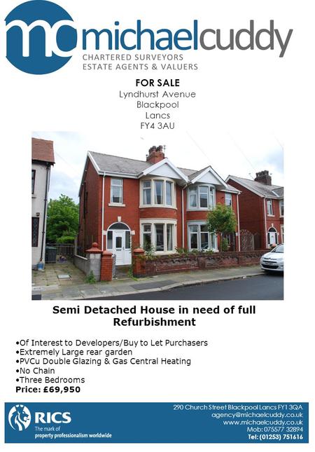 290 Church Street Blackpool Lancs FY1 3QA  Mob: 075577 32894 Tel: (01253) 751616 FOR SALE Lyndhurst Avenue.