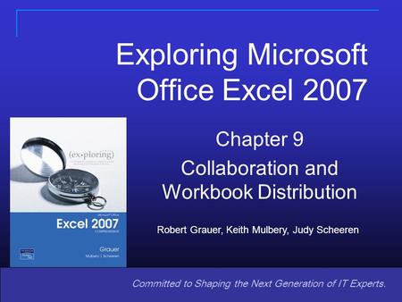 Copyright © 2008 Pearson Prentice Hall. All rights reserved. 1 1 11 Copyright © 2008 Prentice-Hall. All rights reserved. Committed to Shaping the Next.