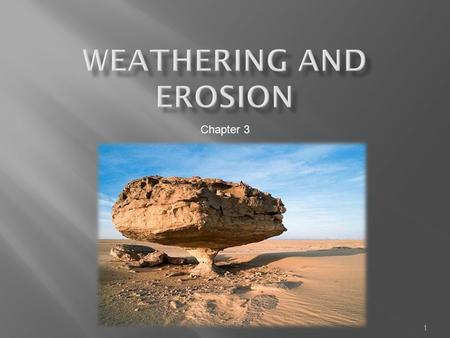 Weathering and Erosion