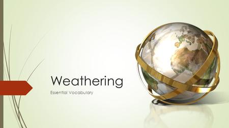 Weathering Essential Vocabulary.