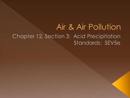  Pure water has a pH of 7.0.  Normal precipitation has pH of 5.6 › Due to CO 2 mixing with water vapor to make carbonic acid.  Acid precipitation has.