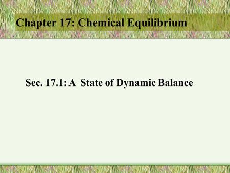 Chapter 17: Chemical Equilibrium