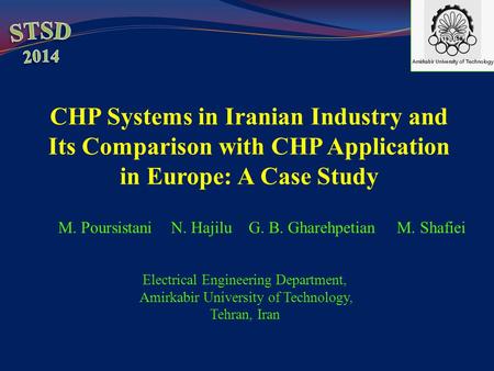 Electrical Engineering Department, Amirkabir University of Technology, Tehran, Iran M. Poursistani N. Hajilu G. B. Gharehpetian M. Shafiei CHP Systems.