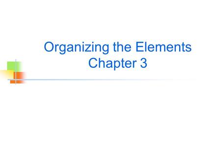 Organizing the Elements Chapter 3. Intro to ATOMS Particles of Atoms include: Nucleus-center core Protons-positive Neutrons-no charge Electrons-negative.