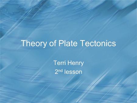 Theory of Plate Tectonics