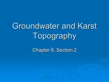 Groundwater and Karst Topography