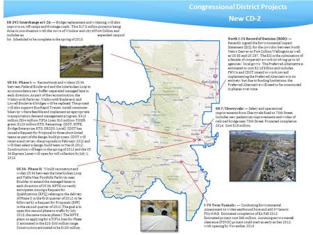 Congressional District Projects New CD-2 SH 392 Interchange at I-25: — Bridge replacement and widening, will also improve on/off ramps and frontage roads.