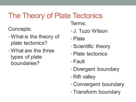 The Theory of Plate Tectonics