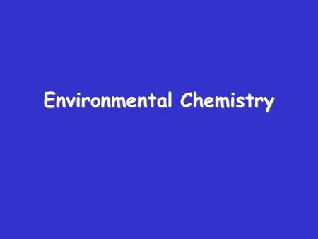 Environmental Chemistry. Soil Most of the Earth is covered by a layer of soil. What is soil made of? 1) Small fragments of ____ 2) Living and dead vegetation.