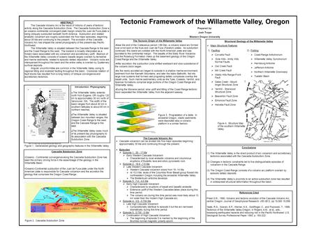 ABSTRACT The Cascade Volcanic Arc is the result of millions of years of tectonic activity along the Cascadia Subduction Zone. The Cascadia Subduction Zone.