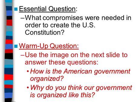 What compromises were needed in order to create the U.S. Constitution?