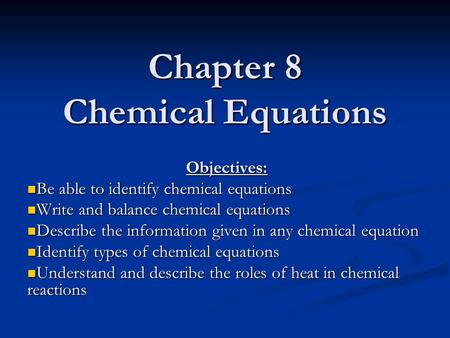 Chapter 8 Chemical Equations