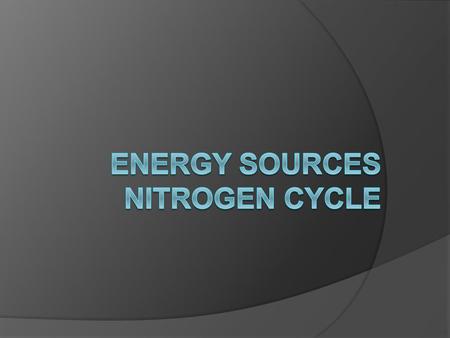 Earth Science/Biology Standard 7a. Students know the carbon cycle of photosynthesis and respiration and the nitrogen cycle.