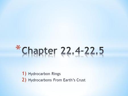 Hydrocarbon Rings Hydrocarbons From Earth’s Crust