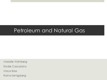 Petroleum and Natural Gas