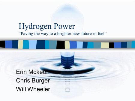 Hydrogen Power “Paving the way to a brighter new future in fuel”