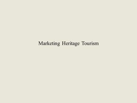 Marketing Heritage Tourism