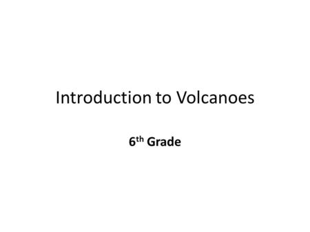 Introduction to Volcanoes