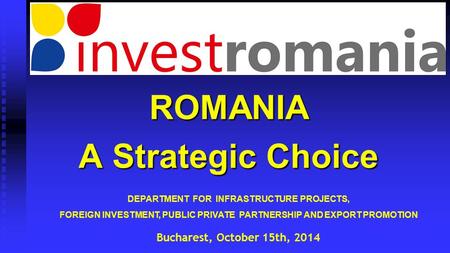 ROMANIA A Strategic Choice