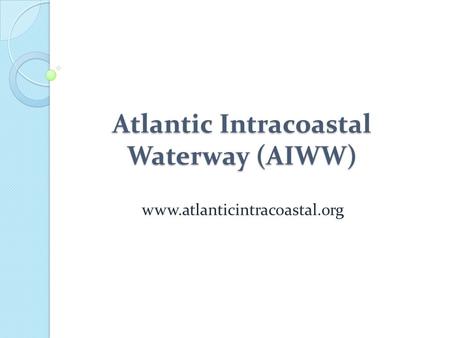 Atlantic Intracoastal Waterway (AIWW)