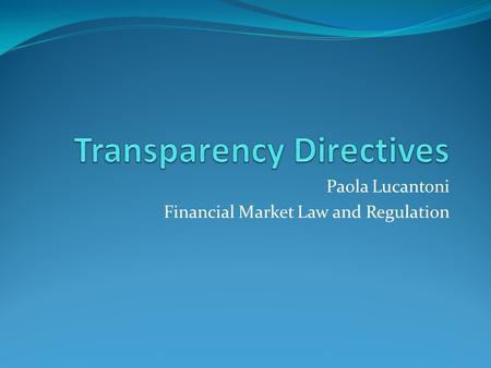 Paola Lucantoni Financial Market Law and Regulation.