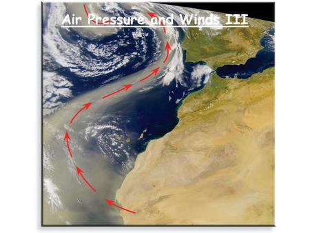 Air Pressure and Winds III