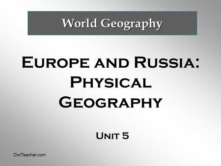 Europe and Russia: Physical Geography