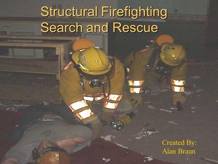 Structural Firefighting Search and Rescue