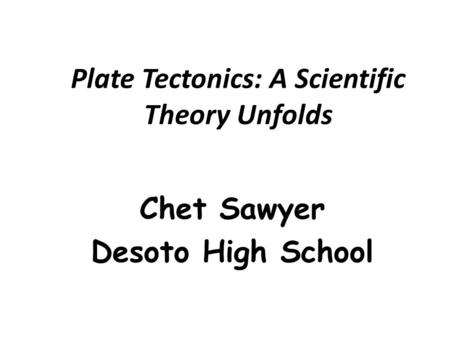 Plate Tectonics: A Scientific Theory Unfolds