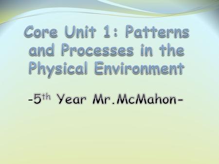 Unit 1.1 Earth’s Structure and the Tectonic Cycle Statement The mobility of the earth’s crust produces endogenic forces, which give rise to geological.