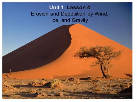 Erosion and Deposition by Wind,