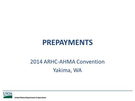 _____________________________________________________________________________ PREPAYMENTS 2014 ARHC-AHMA Convention Yakima, WA.