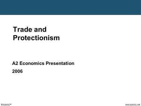 Trade and Protectionism