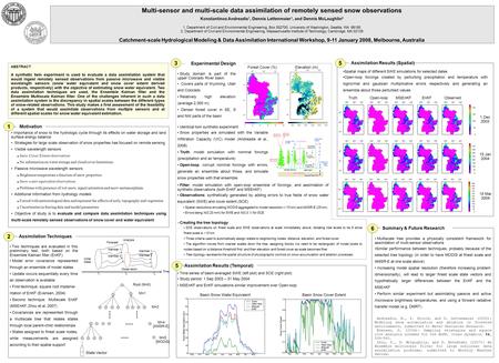 Multi-sensor and multi-scale data assimilation of remotely sensed snow observations Konstantinos Andreadis 1, Dennis Lettenmaier 1, and Dennis McLaughlin.