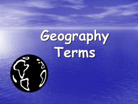 Geography Terms.