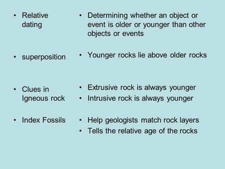 Relative dating superposition Clues in Igneous rock Index Fossils