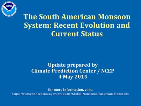 The South American Monsoon System: Recent Evolution and Current Status