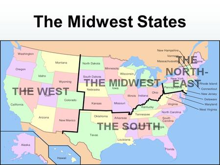 The Midwest States. How Many States in the MW? Twelve states form the midwestern region of the United States. OhioIndiana MichiganIllinois WisconsinMinnesota.