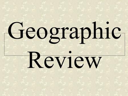 Geographic Review. Coastal Plain 1.Broad lowland providing many excellent harbors 2.Old eroded mountains 3.Hills worn by erosion and hundreds of lakes.