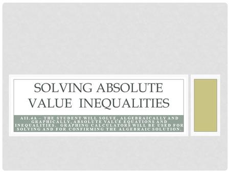 Solving Absolute Value Inequalities