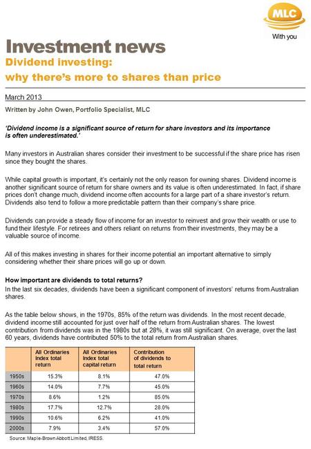 Written by John Owen, Portfolio Specialist, MLC ‘Dividend income is a significant source of return for share investors and its importance is often underestimated.’