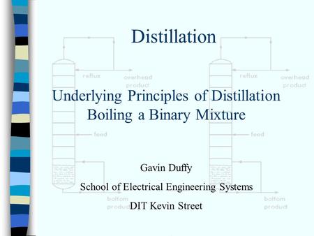 Distillation Underlying Principles of Distillation