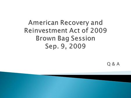 Q & A.  OCGA: Lynelle, Pamela  SIO: Nancy Wilson  Subcontracts: Linda Collins, Steve Carter and Bob Beiner  Health Science: Andrea Rollins  ACT: