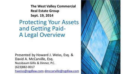 Protecting Your Assets and Getting Paid- A Legal Overview