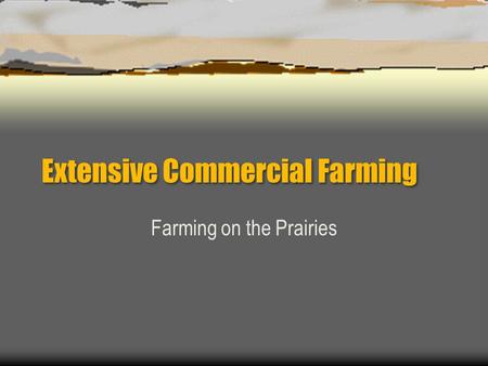 Extensive Commercial Farming