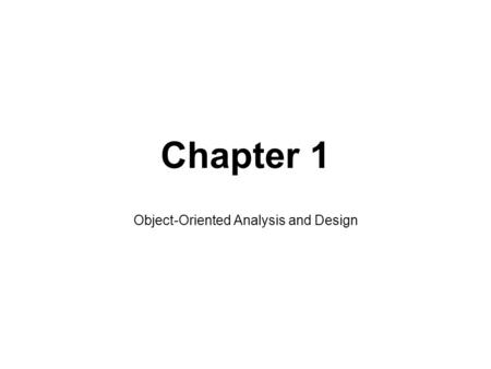 Object-Oriented Analysis and Design