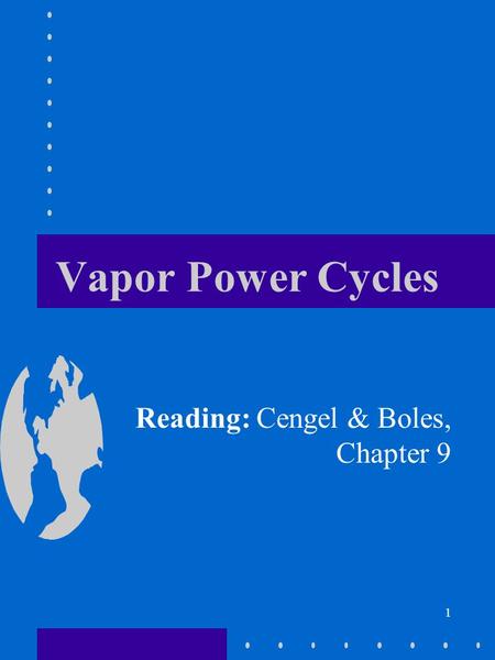 Reading: Cengel & Boles, Chapter 9