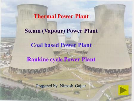 Steam (Vapour) Power Plant Rankine cycle Power Plant