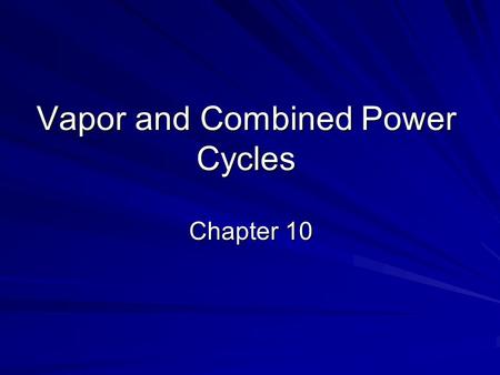 Vapor and Combined Power Cycles