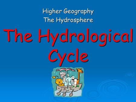 The Hydrological Cycle